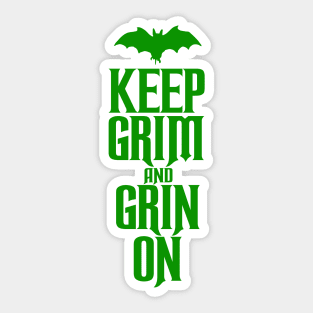 Keep Grim and Grin On Sticker